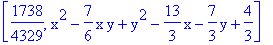 [1738/4329, x^2-7/6*x*y+y^2-13/3*x-7/3*y+4/3]